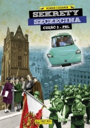 Sekrety Szczecina - cz. 3 PRL - Roman Czejarek