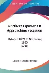 Northern Opinion Of Approaching Secession - Lawrence Lowrey Tyndale