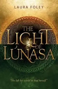 The Light Of Lúnasa - Laura Foley