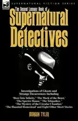 The Second Leonaur Book of Supernatural Detectives - Tyler Morgan