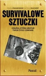 Sztuczki survivalowe - opracowanie zbiorowe