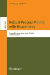 Robust Process Mining with Guarantees - Leemans Sander J. J.