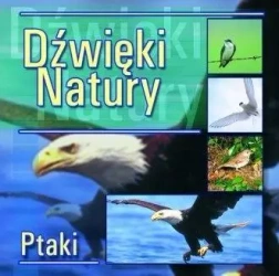 Dźwięki natury. Ptaki CD - praca zbiorowa