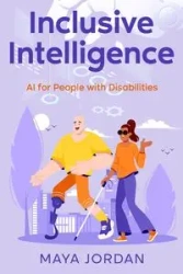Inclusive Intelligence - Jordan Maya