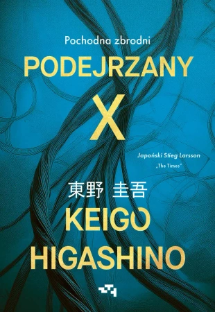 Podejrzany X. Pochodna zbrodni - Keigo Higashino