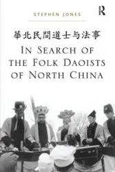 In Search of the Folk Daoists of North China - Stephen Jones