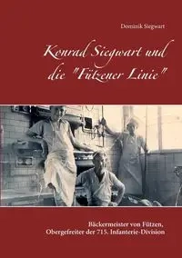 Konrad Siegwart und die "Fützener Linie" - Dominik Siegwart