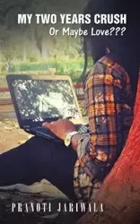 My Two Years Crush - Jariwala Pranoti
