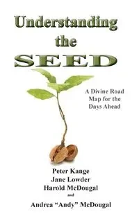 Understanding the Seed - Peter Kange