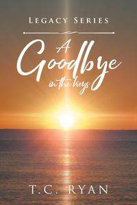 A Goodbye in the Keys - Ryan T.C.