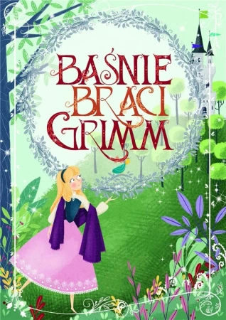 Baśnie braci Grimm - Wilhelm Grimm, Jakub Grimm