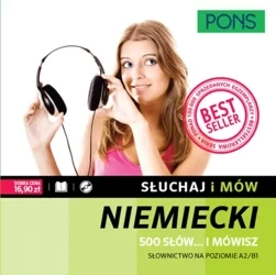 PONS. Słuchaj i mów. Niemiecki 500 słów... i mówisz. Słownictwo na poziomie A2/B1 + CD - Opracowanie zbiorowe