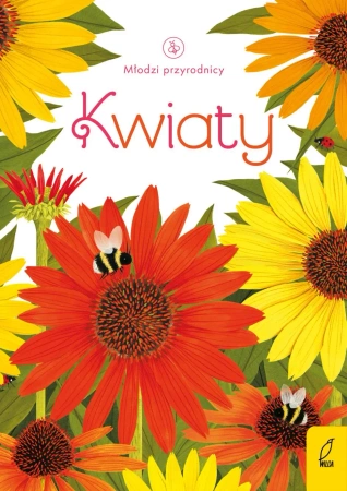 Młodzi przyrodnicy. Kwiaty - opracowanie zbiorowe
