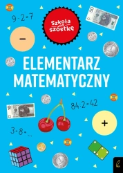 Szkoła na szóstkę. Elementarz matematyczny - Marta Krzemińska