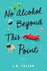 No Alcohol Beyond This Point - Teller JB