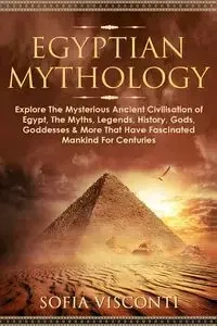 Egyptian Mythology - Sofia Visconti