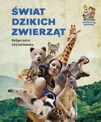 Świat dzikich zwierząt - Małgorzata Zdziechowska