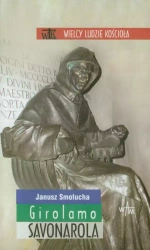 Girolamo Savonarola - Janusz Smołucha