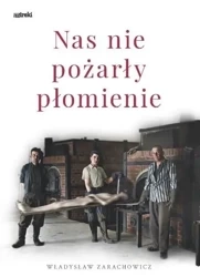 Nas nie pożarły płomienie. Radogoszcz-Gusen - Władysław Zarachowicz