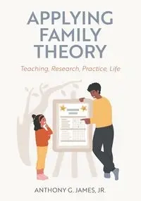 Applying Family Theory - James Anthony Jr. G.