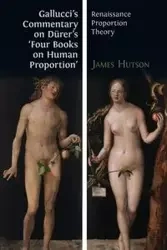 Gallucci's Commentary on Dürer's 'Four Books on Human Proportion' - Giovanni Gallucci Paolo