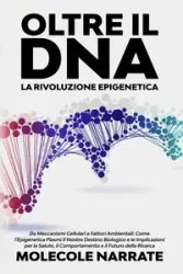 Oltre il DNA - Narrate Molecole