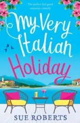 My Very Italian Holiday - Sue Roberts