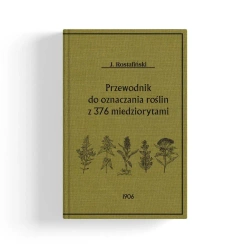 Przewodnik do oznaczania pospolitych roślin (dodruk 2024) - Józef Rostafiński