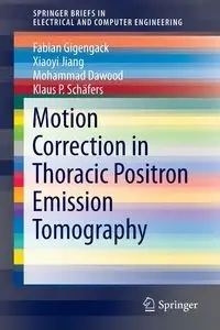 Motion Correction in Thoracic Positron Emission Tomography - Fabian Gigengack