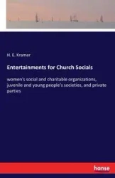 Entertainments for Church Socials - Kramer H. E.