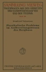 Physikalische Probleme Im Aufbereitungswesen Des Bergbaus - Valentiner Siegfried