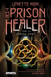 The Prison Healer T.3 Zdrada krwi - Lynette Noni