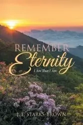Remember Eternity - Starks-Brown J. E.