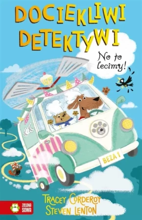 Dociekliwi detektywi T.2 No to lecimy! - Tracey Corderoy, Steven Lenton, Ernest Kacperski