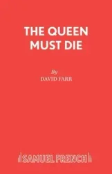 The Queen Must Die - David Farr