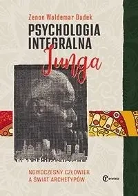 Psychologia integralna Junga w.4 - Zenon Waldemar Dudek