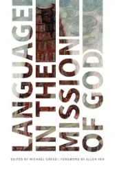 Language in the Mission of God - Greed Michael