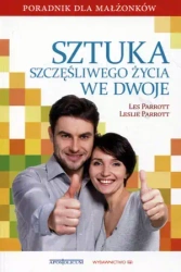 Sztuka szczęśliwego życia we dwoje - Les Parrott, Leslie Parrott