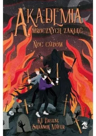 Akademia Mroczych Zaklęć T.3 Noc cudów - K.F. Breene, Shannon Mayer