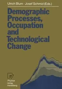 Demographic Processes, Occupation and Technological Change - Blum Ulrich