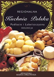 eBook Podlasie i Lubelszczyzna - Regionalna kuchnia polska - O-press epub mobi