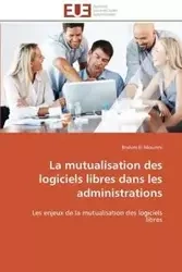 La mutualisation des logiciels libres dans les administrations - EL MOUMNI-B