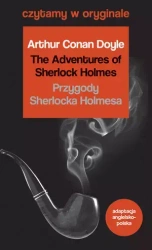 Czytamy w oryginale. The Adventures of Sherlock Holmes / Przygody Sherlocka Holmesa - Arthur Doyle Conan