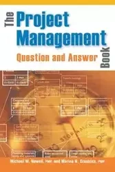 The Project Management Question and Answer Book - Michael Newell