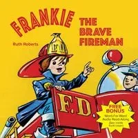 Frankie the Brave Fireman - Ruth Roberts