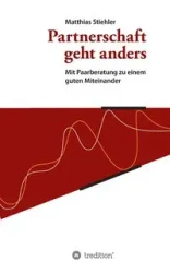Partnerschaft geht anders - Stiehler Matthias