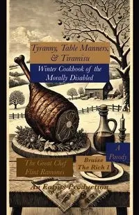 Tyranny, Table Manners, & Tiramisu - Ramones Flint
