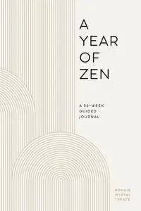 A Year of Zen - Bonnie Treace Myotai