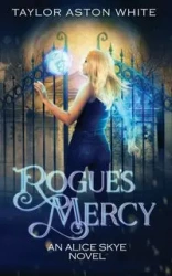 Rogue's Mercy - Taylor White Aston