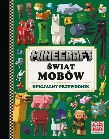 Świat mobów. Oficjalny przewodnik. Minecraft - Opracowanie zbiorowe